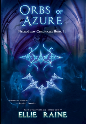 Orbs of Azure: YA Dark Fantasy Adventure - Raine, Ellie