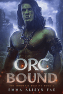 Orc Bound: A Monster Fantasy Post Apocalyptic Romance