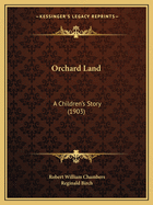 Orchard Land: A Children's Story (1903)