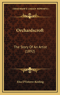 Orchardscroft: The Story of an Artist (1892)