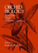 Orchid Biology: Reviews and Perspectives - Arditti, Joseph (Editor)