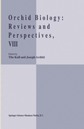 Orchid Biology VIII: Reviews and Perspectives