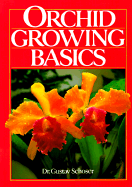 Orchid Growing Basics - Schoser
