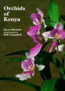 Orchids of Kenya - Stewart, Joyce, and Campbell, Bob (Photographer)