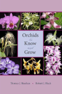 Orchids to Know and Grow - Sheehan, Thomas J, and Black, Robert J