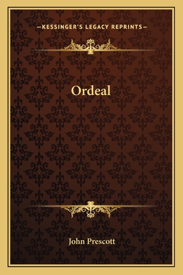 Ordeal - Prescott, John