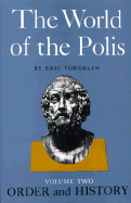 Order and History: The World of the Polis