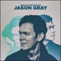 Order, Disorder, Reorder - Jason Gray