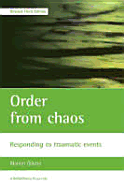 Order from Chaos: Responding to Traumatic Events