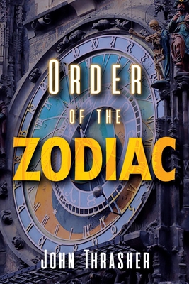 Order of the Zodiac - Thrasher, John