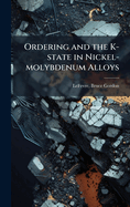 Ordering and the K-state in Nickel-molybdenum Alloys
