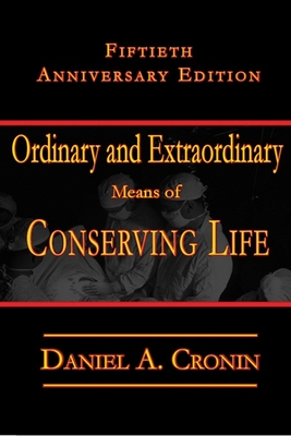 Ordinary and Extraordinary Means: Fiftieth Anniversary Issue - Cronin, Daniel A, and Hilliard, Marie (Foreword by)
