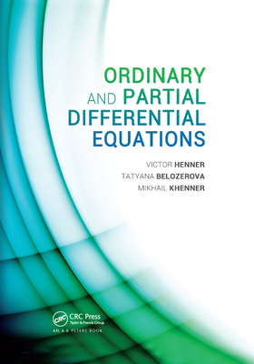 Ordinary and Partial Differential Equations - Henner, Victor, and Belozerova, Tatyana, and Khenner, Mikhail