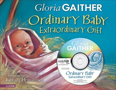 Ordinary Baby, Extraordinary Gift - Gaither, Gloria