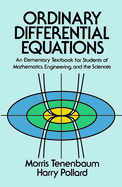 Ordinary Differential Equations: An Elementary Textbook for Students of Mathematics, Engineering, and the Sciences