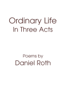 Ordinary Life: In Three Acts