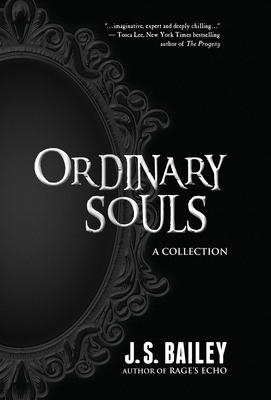 Ordinary Souls - Bailey, J S