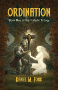 Ordination: Book One of The Paladin trilogy