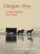 Oregon 1859: A Snapshot in Time