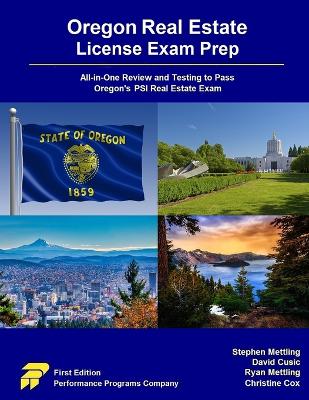 Oregon Real Estate License Exam Prep: All-in-One Review and Testing to Pass Oregon's PSI Real Estate Exam - Mettling, Stephen, and Cusic, David, and Mettling, Ryan