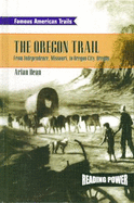 Oregon Trail: From Independence, Missouri to Oregon City, Oregon - Dean, Arlan