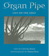 Organ Pipe: Life on the Edge