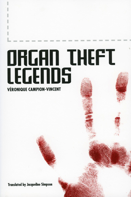 Organ Theft Legends - Campion-Vincent, Veronique, and Simpson, Jacqueline (Translated by)