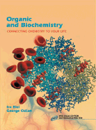Organic Biochem&cdr: Connecting Chemistry to Your Life - Blei Odian, and Blei, Ira, and Odian, George