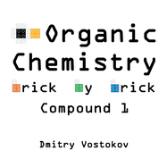 Organic Chemistry Brick by Brick, Compound 1: Using LEGO(R) to Teach Structure and Reactivity