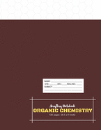 Organic Chemistry Notebook - AmyTmy Notebook - Hexagonal Graph Rule -120 pages - 8.5 x 11 inch - Matte Cover