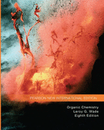 Organic Chemistry: Pearson New International Edition - Wade, Leroy G.
