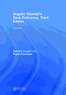 Organic Chemist's Desk Reference, Third Edition