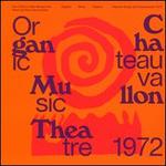 Organic Music Theatre: Festival de Jazz de Chateauvallon, 1972