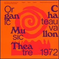 Organic Music Theatre: Festival de Jazz de Chateauvallon, 1972 - Don Cherry's New Researches/Don Cherry