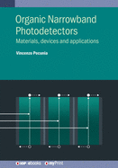 Organic Narrowband Photodetectors: Materials, devices and applications