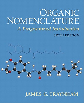 Organic Nomenclature: A Programmed Introduction - Traynham, James G