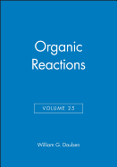 Organic Reactions, Volume 25