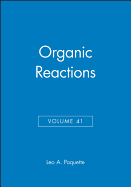 Organic Reactions, Volume 41