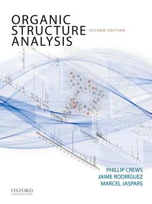 Organic Structure Analysis - Crews, Phillip, and Jaspars, Marcel, and Rodriguez, Jaime