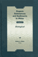 Organic Substances and Sediments in Water, Volume III