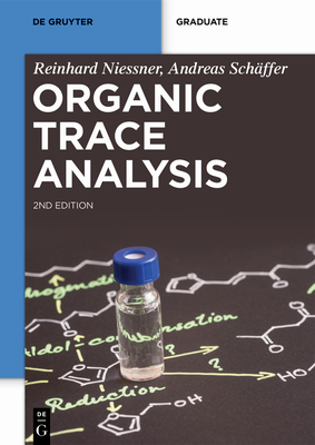 Organic Trace Analysis - Niener, Reinhard, and Schffer, Andreas