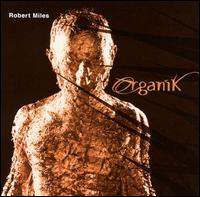 Organik - Robert Miles