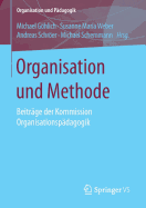 Organisation Und Methode: Beitrage Der Kommission Organisationspadagogik