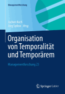 Organisation Von Temporalitat Und Temporarem: Managementforschung 23