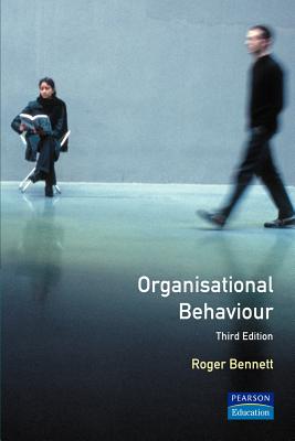 Organisational Behaviour - Bennett, Roger