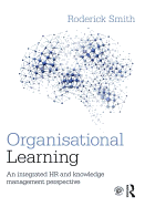 Organisational Learning: An integrated HR and knowledge management perspective