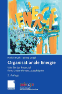 Organisationale Energie: Wie Sie Das Potenzial Ihres Unternehmens Ausschpfen