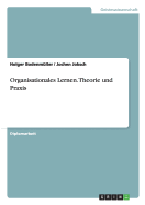 Organisationales Lernen. Theorie Und Praxis