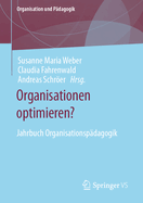 Organisationen Optimieren?: Jahrbuch Organisationsp?dagogik