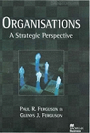 Organisations: A Strategic Perspective